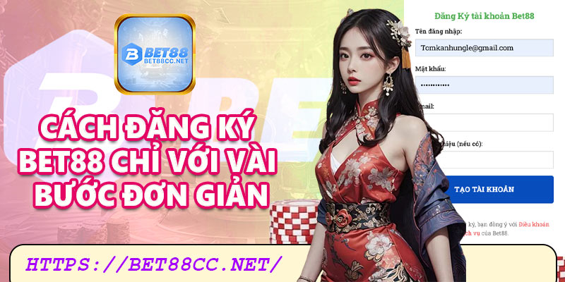 Cách đăng ký Bet88 chỉ với vài bước đơn giản